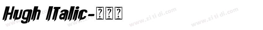 Hugh Italic字体转换
